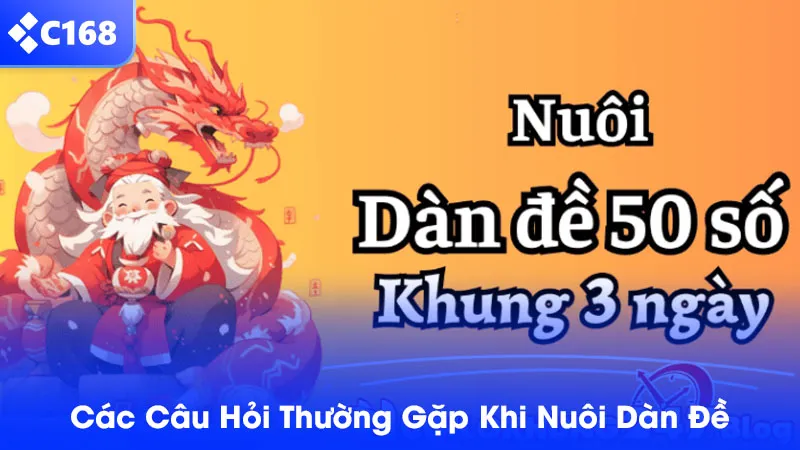 Các câu hỏi thường gặp khi nuôi dàn đề 50 số
