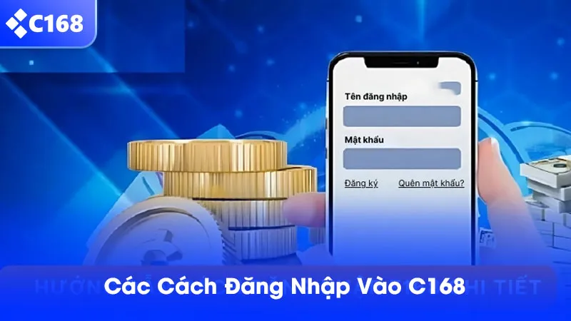 Hướng dẫn các cách đăng nhập C168