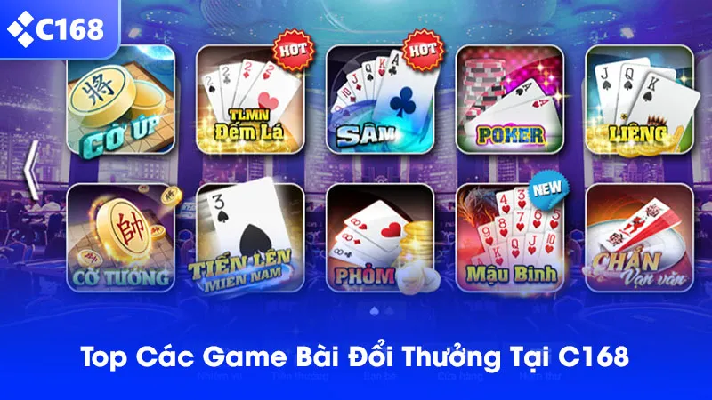 Top các game bài đang thịnh hành tại C168