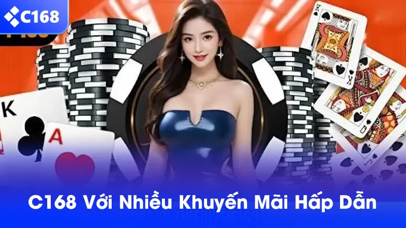 Nhà cái C168 có nhiều khuyến mãi cho người chơi