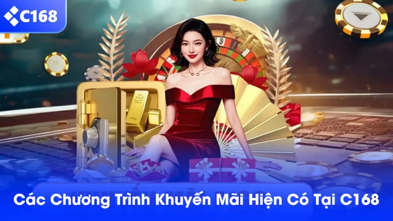 Nhà cái C168 có đa dạng chương trình khuyến mãi