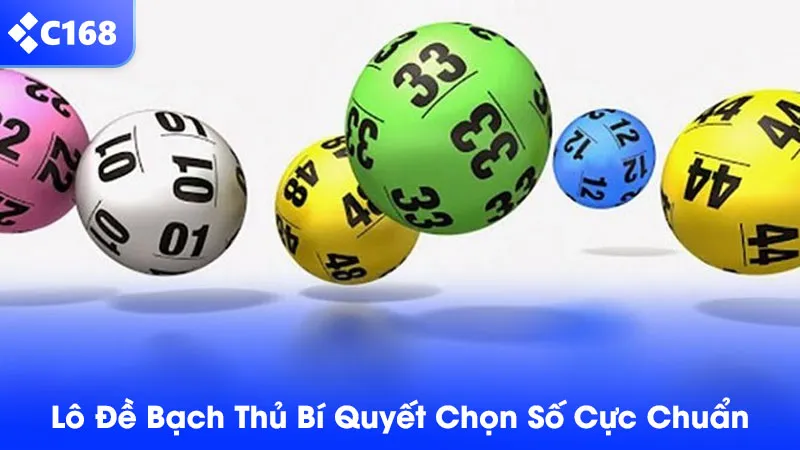 Bí quyết chọn số lô đề bạch thủ chuẩn xác nhất