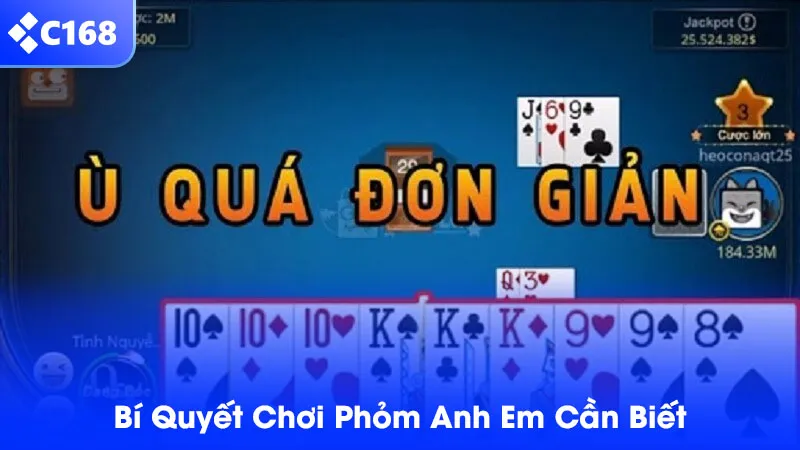 Anh em cần nắm các bí quyết chơi phỏm của cao thủ
