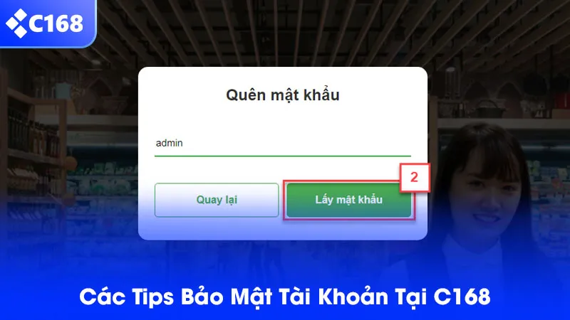 Các tips bảo mật tài khoản tại C168 mà anh em cần bỏ túi