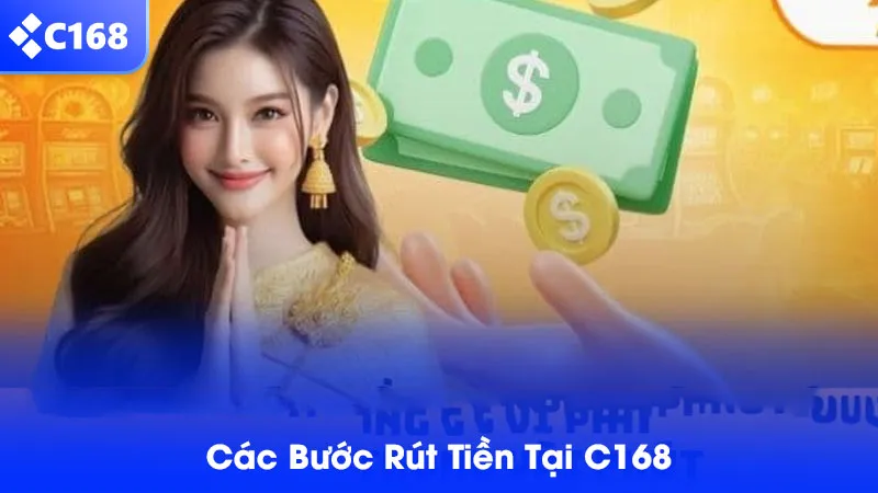 Các bước rút tiền C168