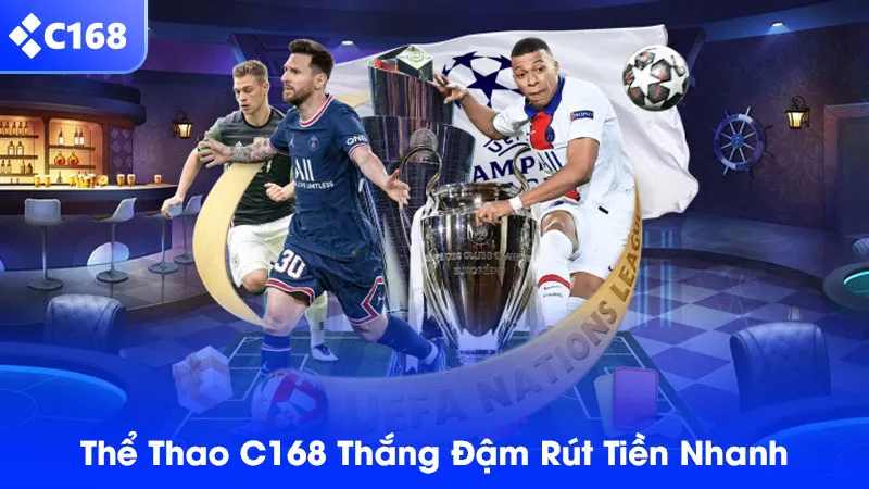 Thắng đậm rút tiền nhanh chóng cùng thể thao C168