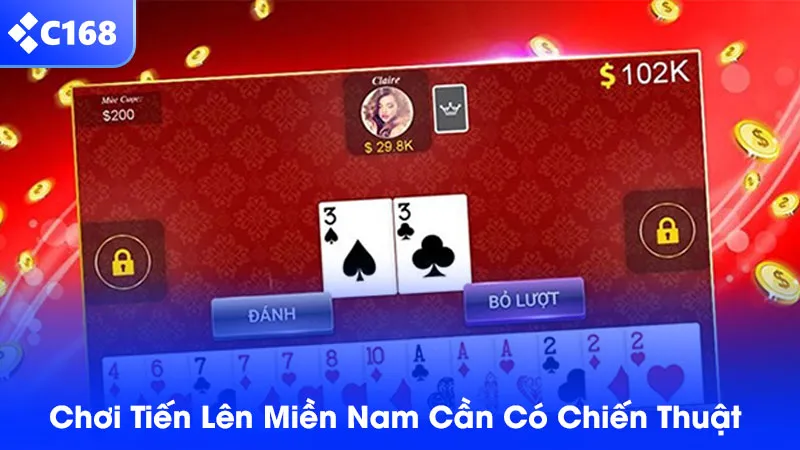 Cần có chiến thuật chơi tiến lên miền nam rõ ràng